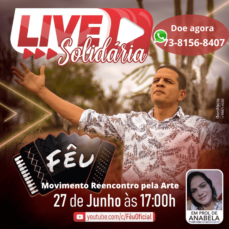 Neste sábado (27), Feu realiza live solidária em prol de Anabela na cidade de Valença